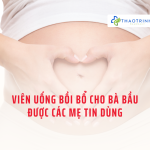 TOP 2 viên uống bồi bổ cho bà bầu được các mẹ tin dùng
